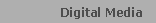 Digital Media